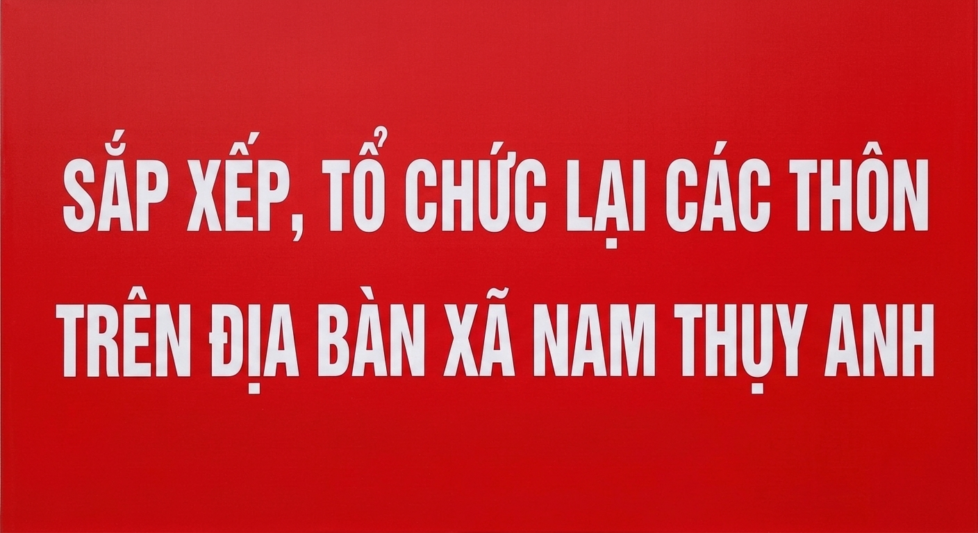 Sắp xếp, tổ chức lại thôn