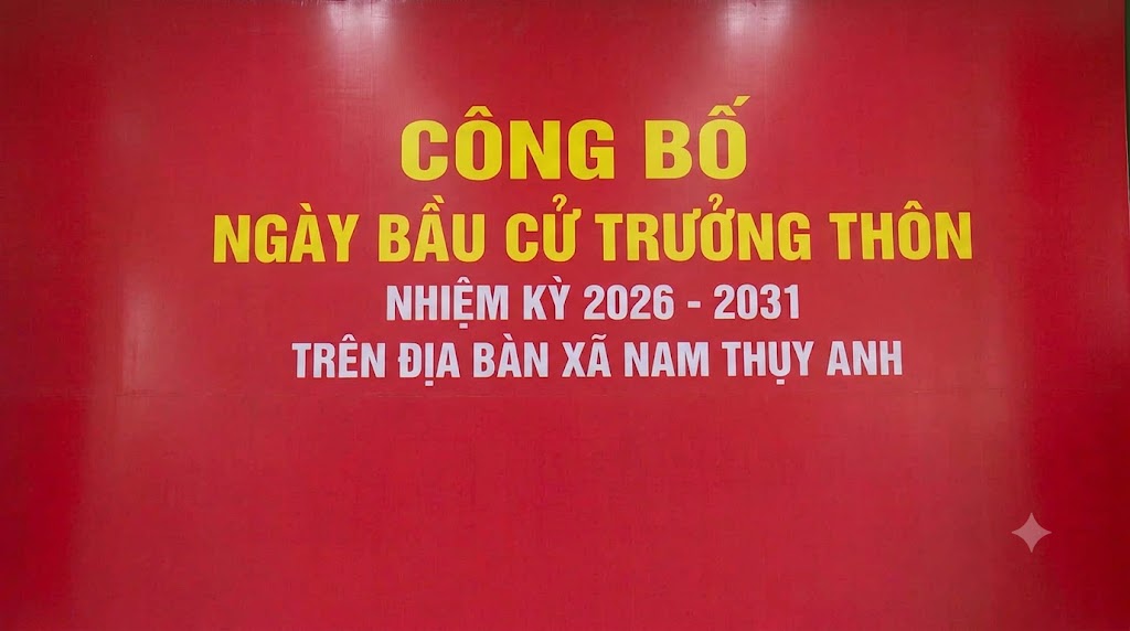 CÔNG BỐ NGÀY BẦU CỬ TRƯỞNG THÔN NHIỆM KỲ 2026-2031